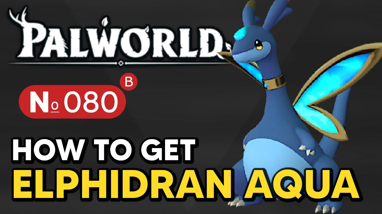 Palworld - How to Get ELPHIDRAN AQUA (Palworld 080 B)