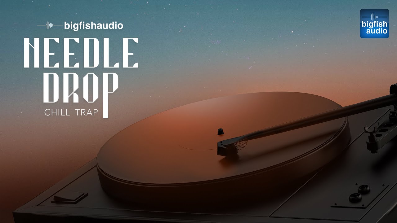 Needle Drop: Chill Trap | Demo Track