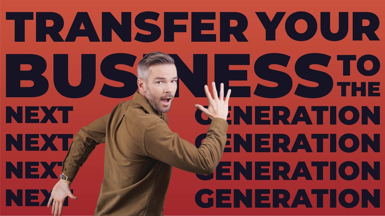 Transferring a Business to the Next Generation | A Cost-Efficient Method
