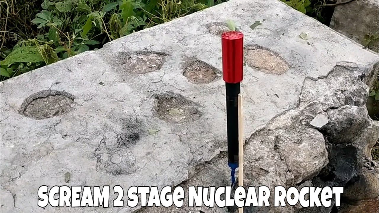 Scream 2 Stage Nuclear Rocket