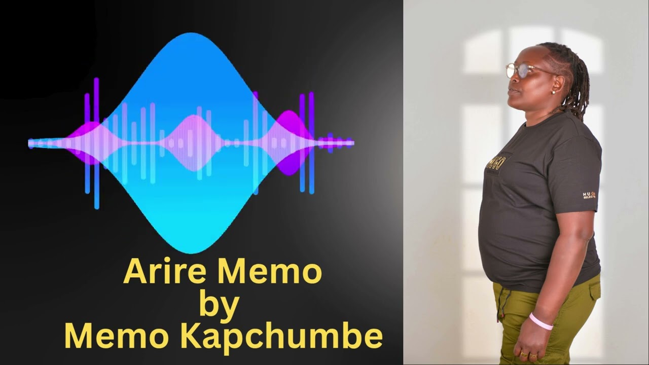 Memo Kapchumbe~ Arire Memo