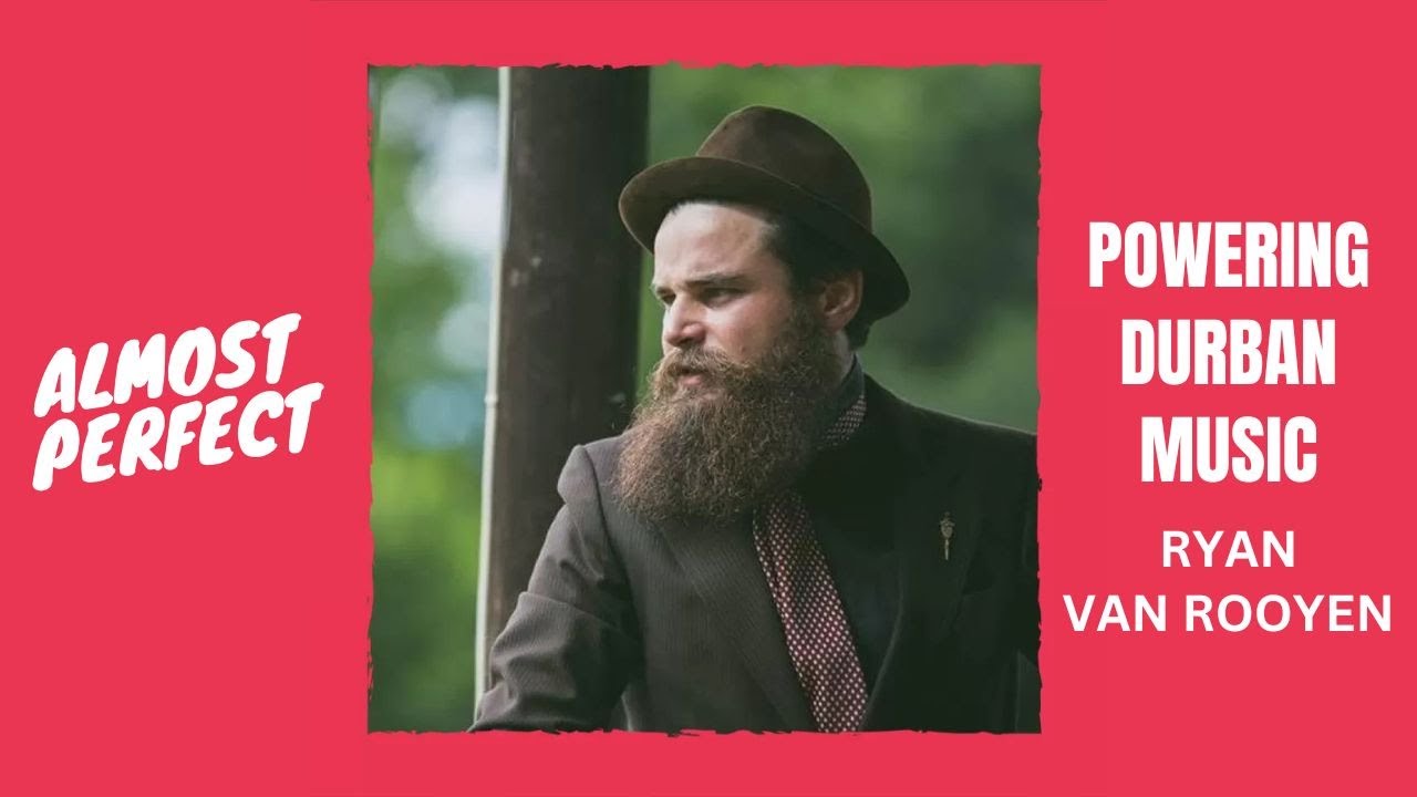 How Ryan van Rooyen Is Changing the Durban Music Scene | Almost Perfect Podcast