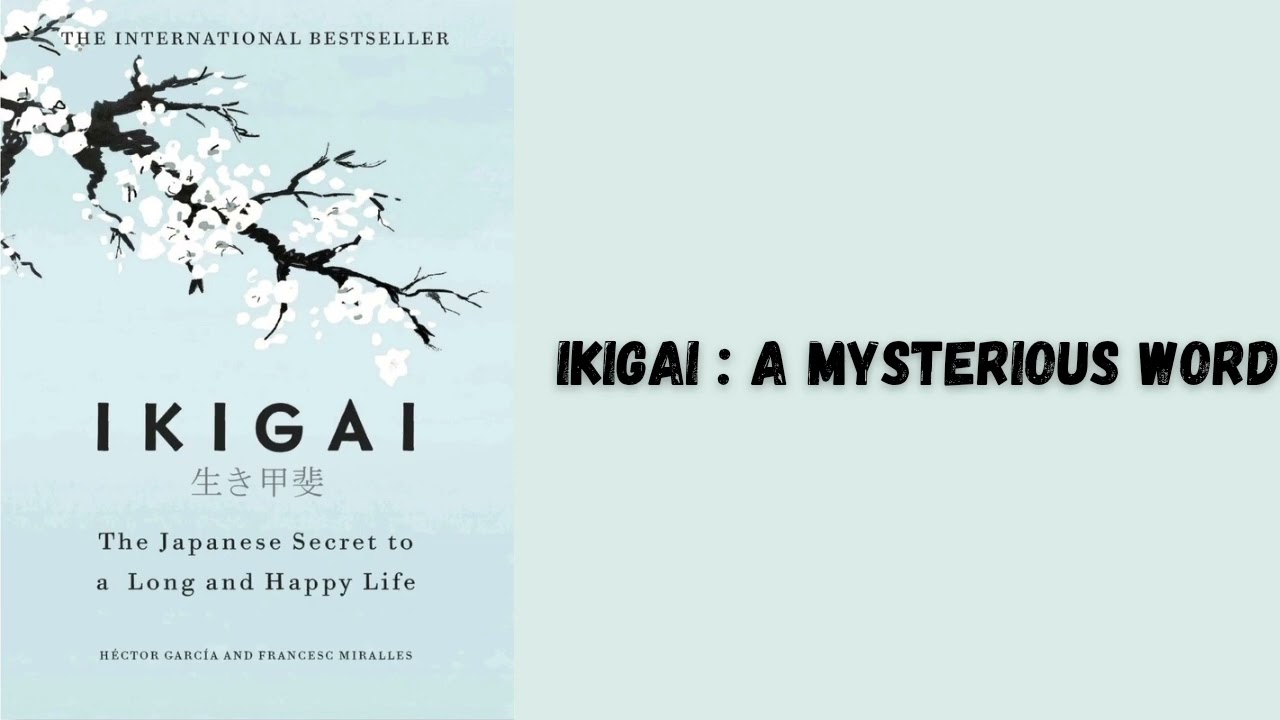 Ikigai : A mysterious word
