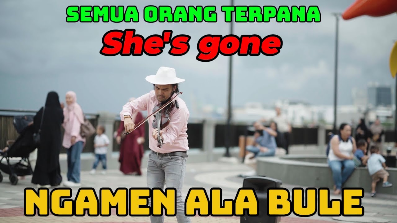 she's gone _ ngamen ala bule ( @agogoviolin )