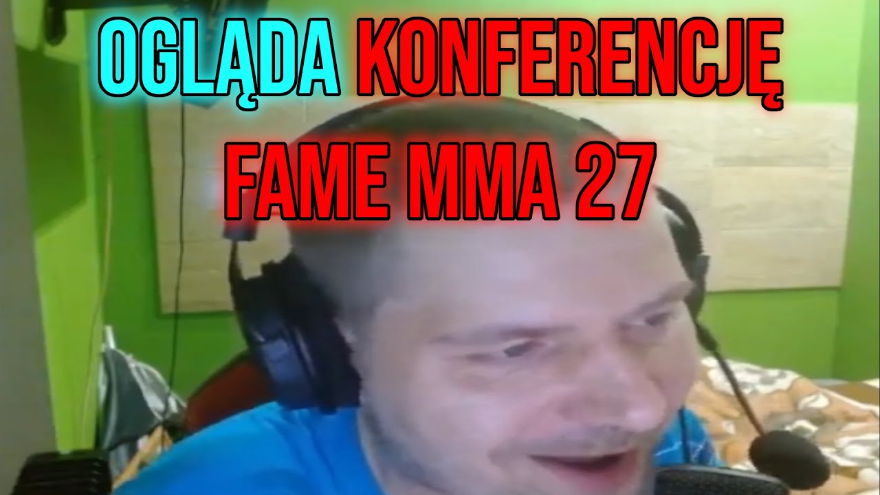 Dawid Jasper OGLĄDA KONFERENCJĘ FAME MMA 27