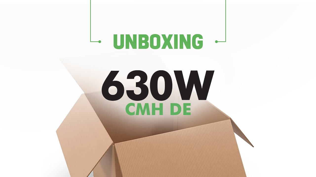 UNBOXING 630W CMH DE