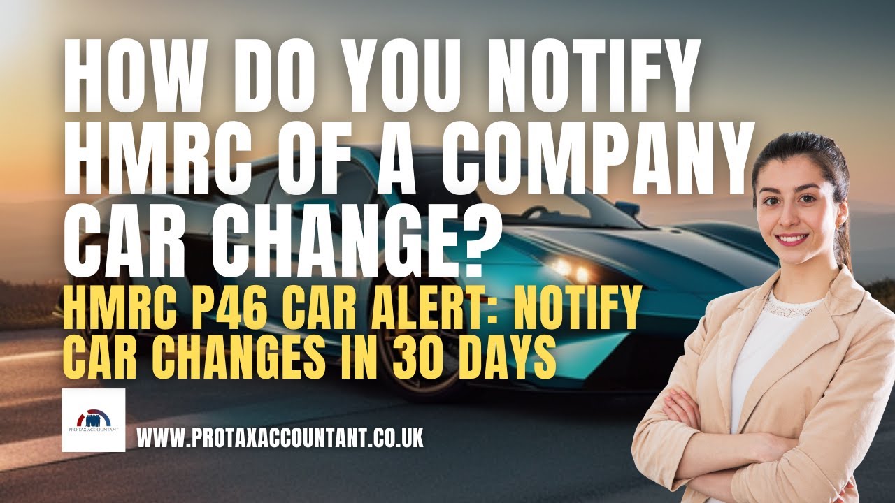 Pro Tax Accountant Explains How to Notify HMRC of a Company Car Change in the UK in 2026