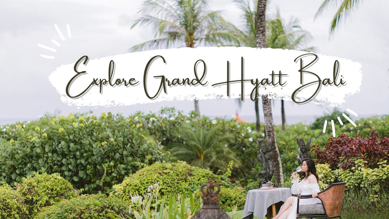 Explore Grand Hyatt Bali