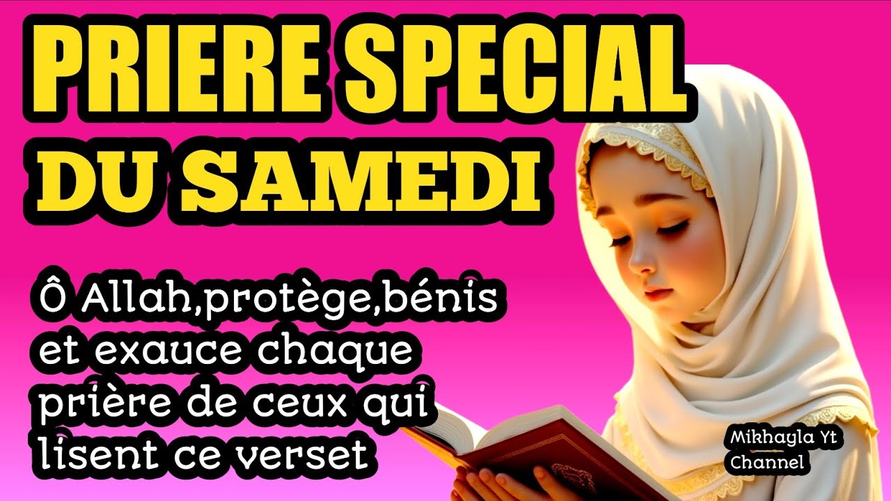Prière bénie du samedi :Ô Allah,protège,bénis et exauce chaque prière de ceux qui lisent ce verset