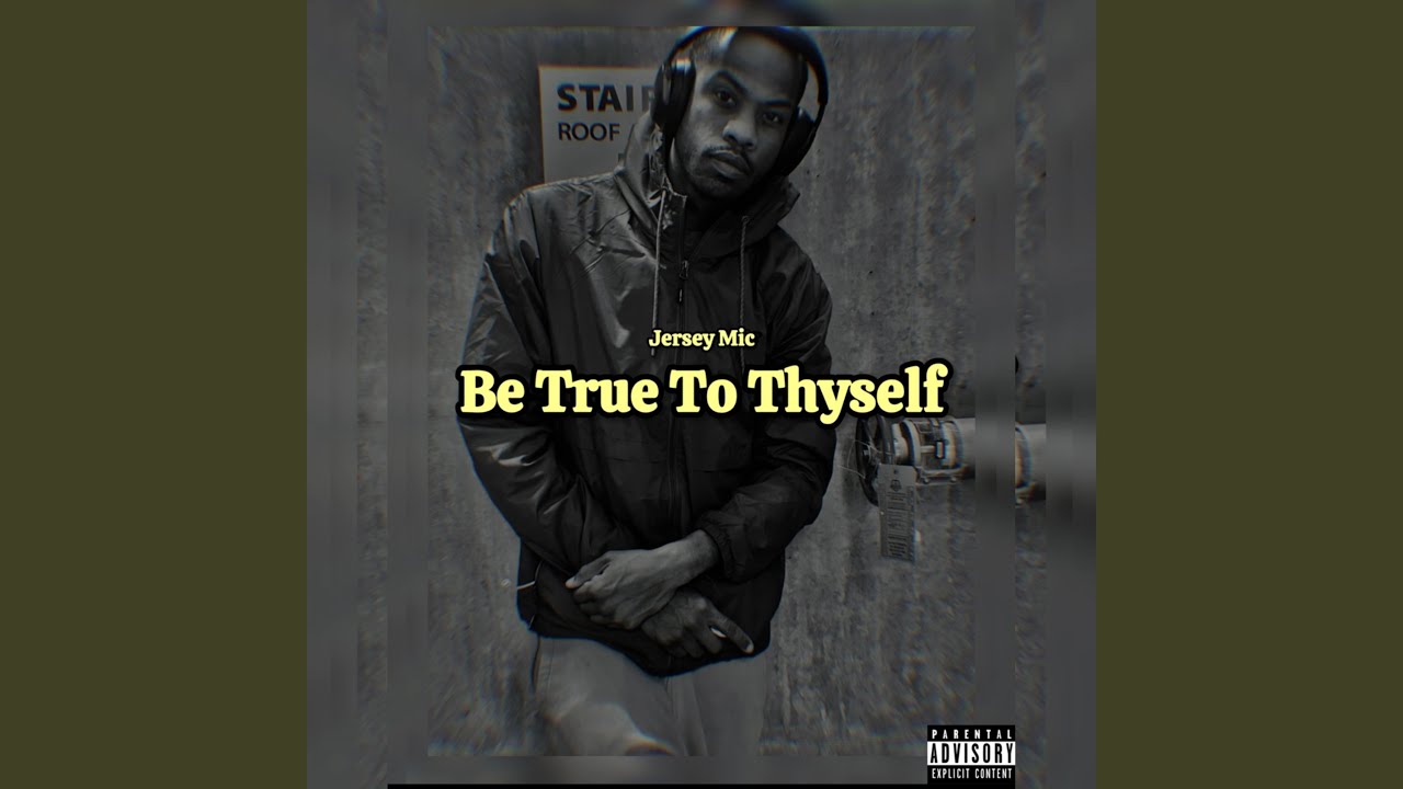 Be True To Thyself