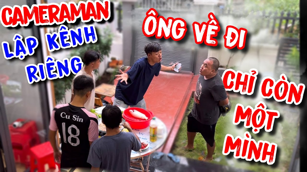 CAMERAMAN Quyết Định Lập Kênh Riêng | THÁNH XÀM Bị Bỏ Rơi Chỉ Còn Một Mình