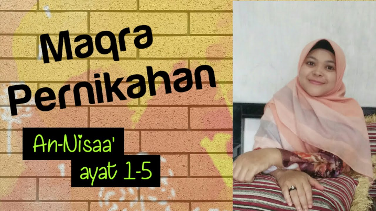 MAQRO PERNIKAHAN,  SURAH AN-NISA AYAT 1-5, Zikriatul Mahmudah,  S. Pd