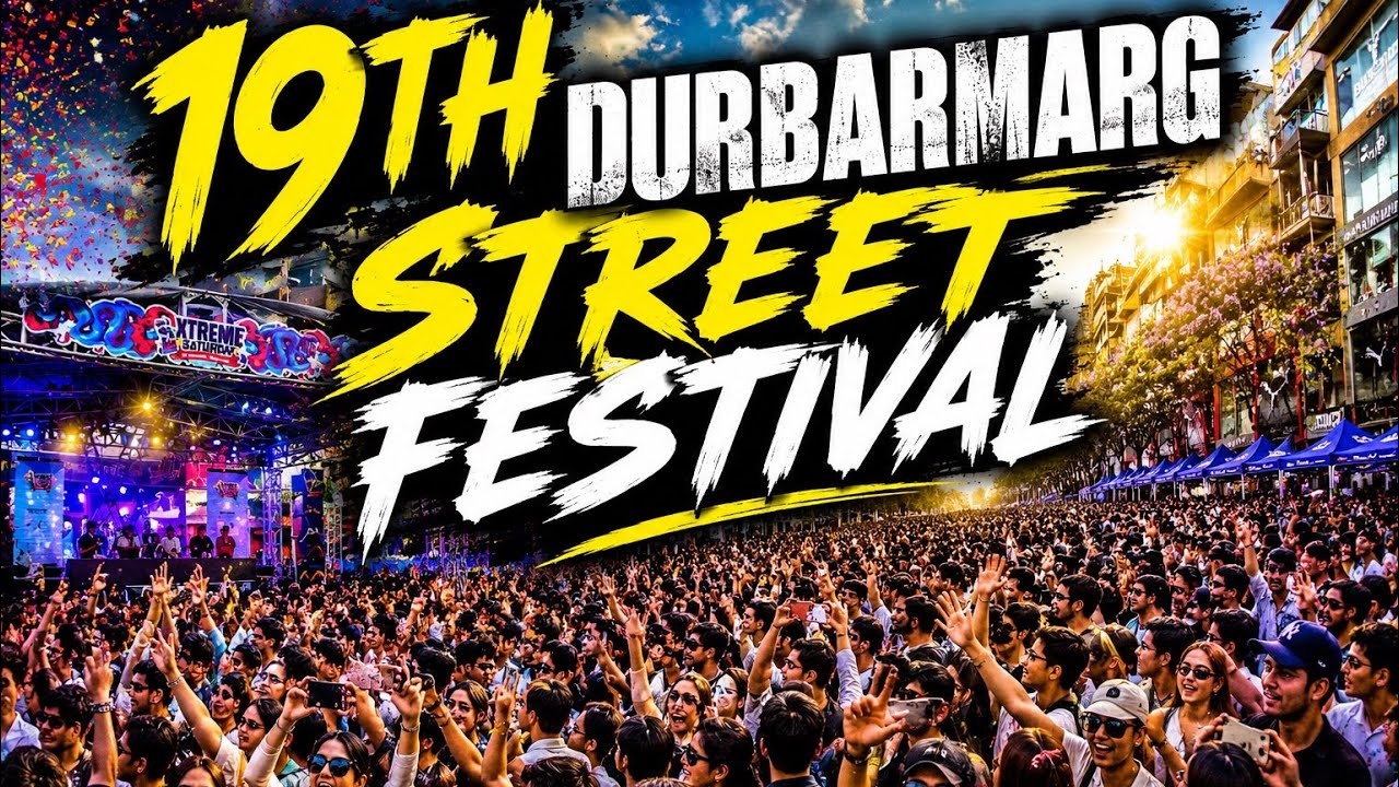 19th Durbarmarg Street Festival 🔥🎊🎉 Organized by Xtreem Energy Drink ⚡️🍺