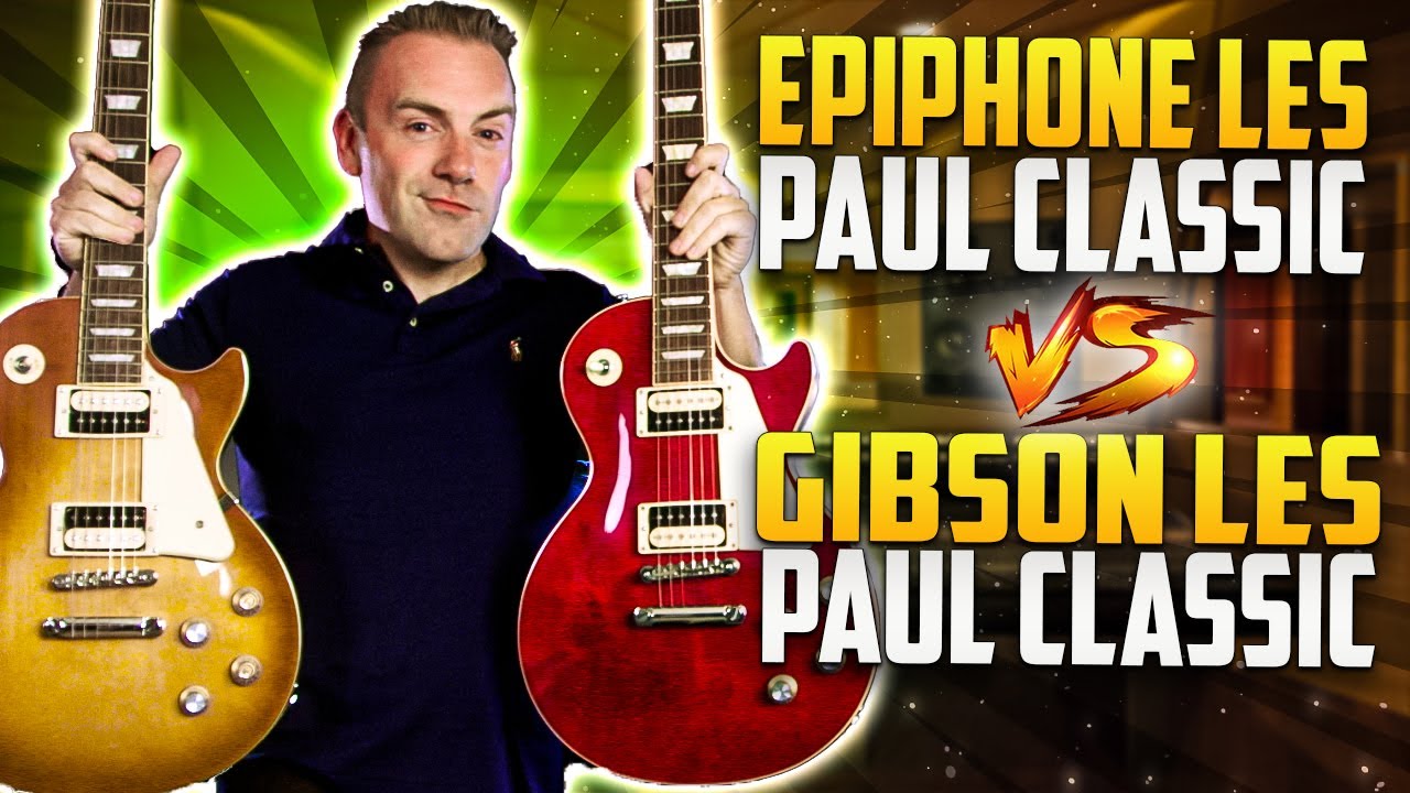 Epiphone Les Paul Classic VS Gibson Les Paul Classic