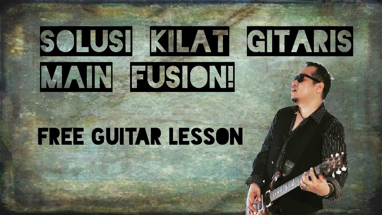 Solusi Kilat Gitaris Main Fusion! | Free Guitar Lesson With Ponch Satrio