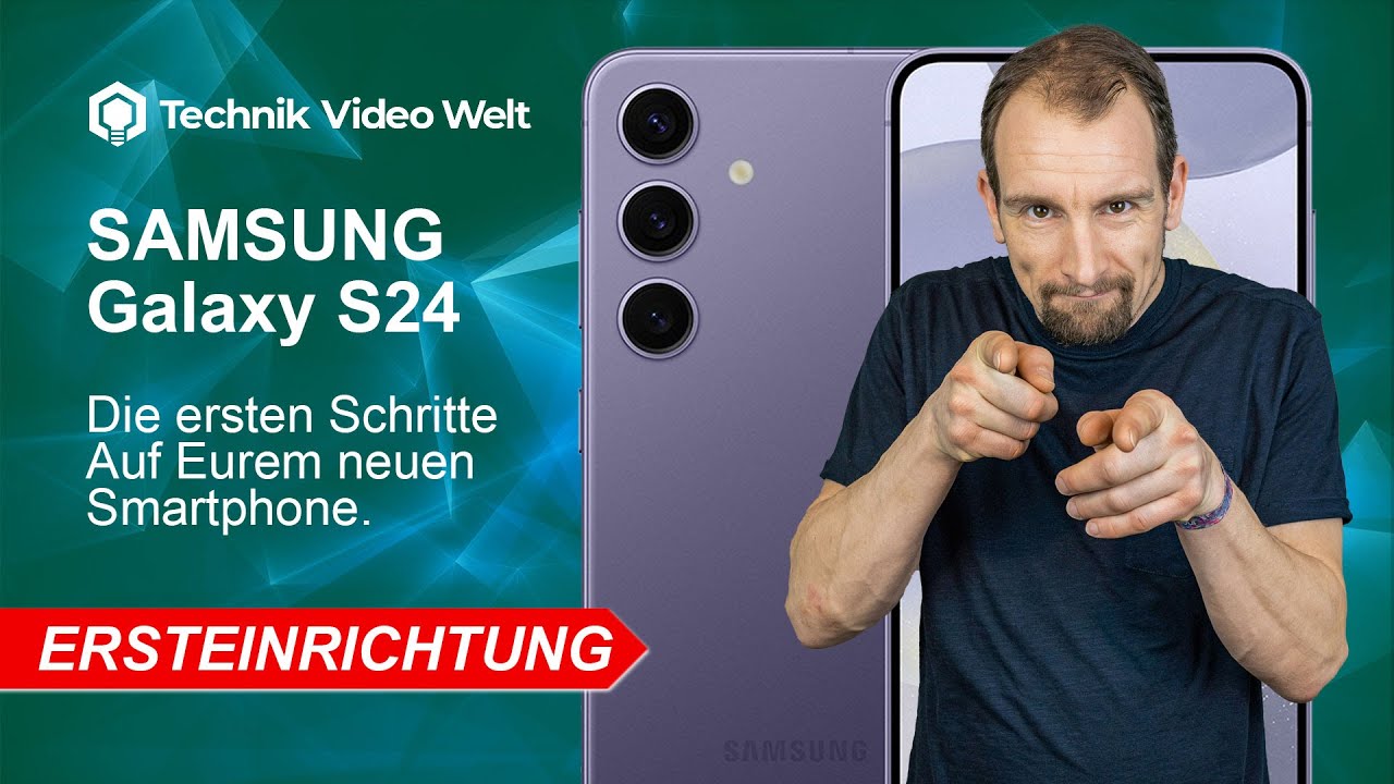 Samsung Galaxy S24 Ersteinrichtung: Die ersten Schritte nach dem Einschalten