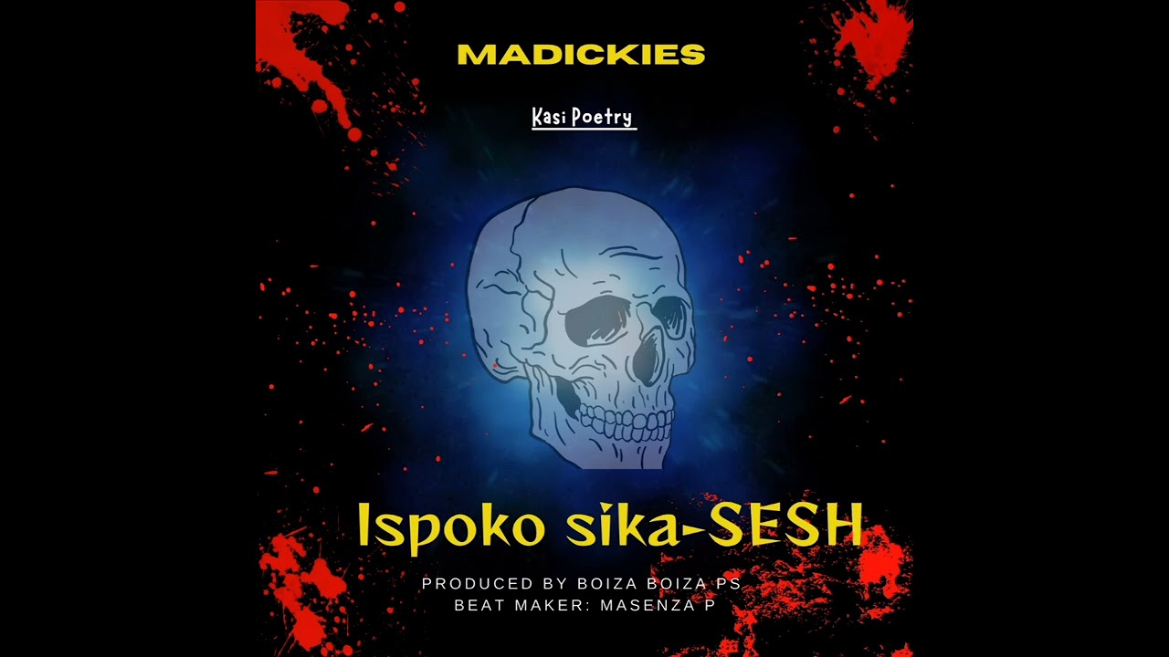 MADICKIES - iSPOKO sika-SESH ( prod.  BOIZA BOIZA PS)