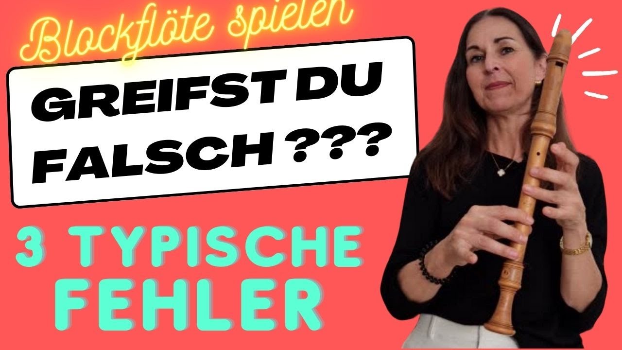 3 typische Griff Fehler beim Blockflöte spielen |#verasblockflötenkanal