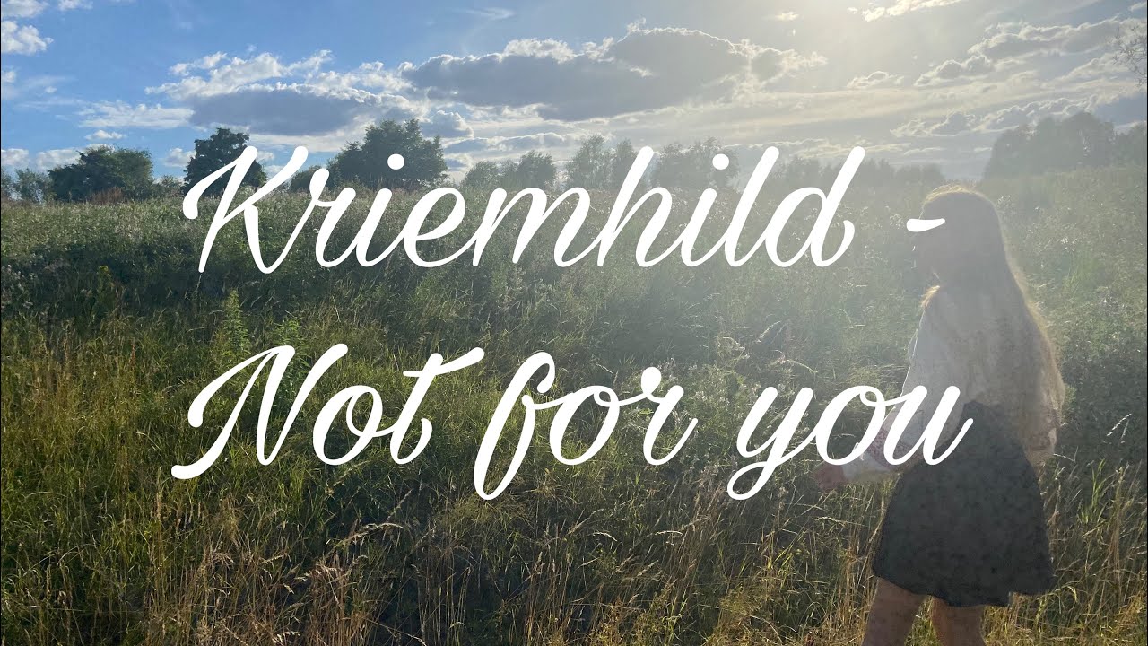 Kriemhild - Не для тебя
