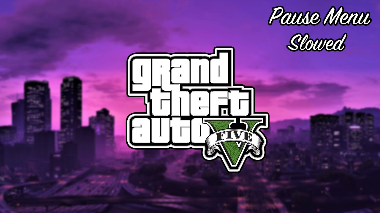 Grand Theft Auto V - Pause Menu | Slowed