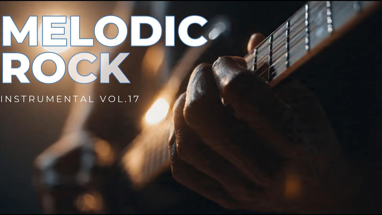 Melodic Rock -Your Relaxing Soundscape Journey Vol. 17