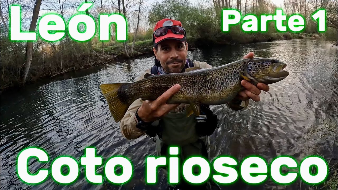 COTO RIOSECO (río Luna), León (4K): Día para recordar parte 1