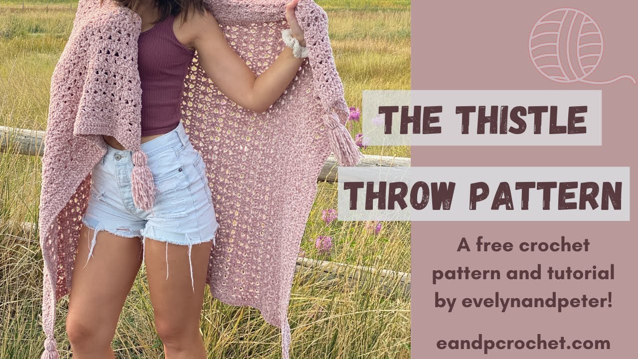 How To Crochet A Cozy Beginner Friendly Blanket- The Thistle Throw!
