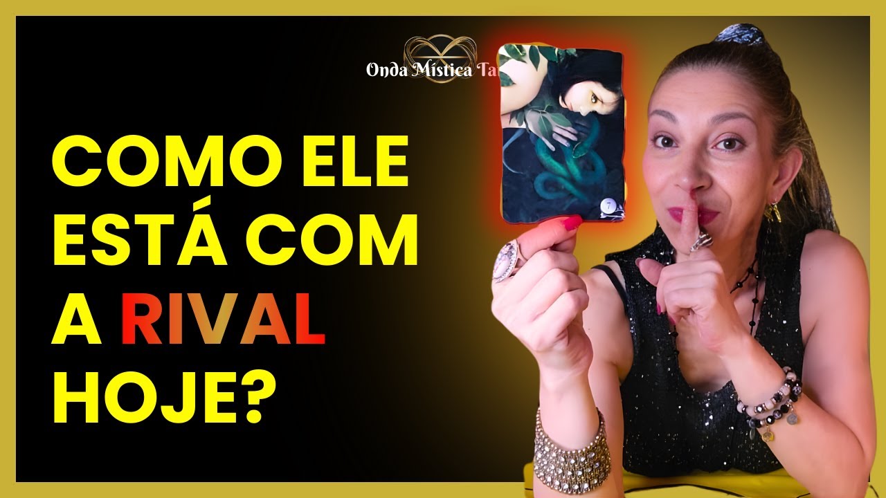 COMO ELE EST&Aacute; EM RELA&Ccedil;&Atilde;O A RIVAL HOJE? #ondamisticatarot #tarot #baralhocigano 