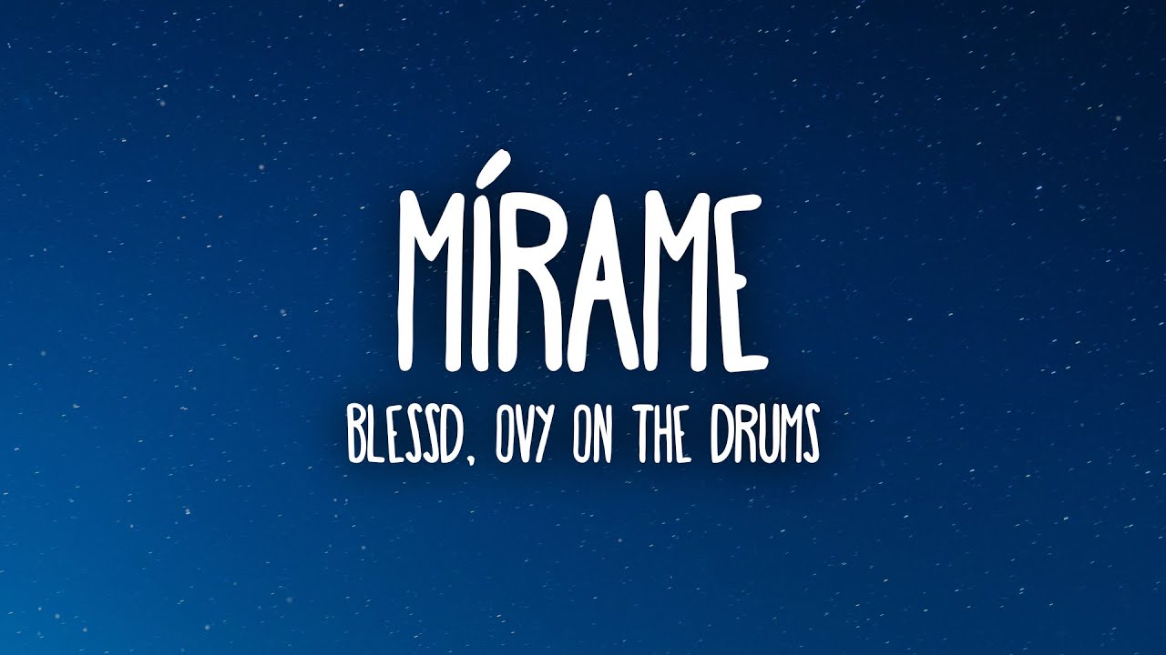 Blessd, Ovy On The Drums - Mírame (Letra/Lyrics)