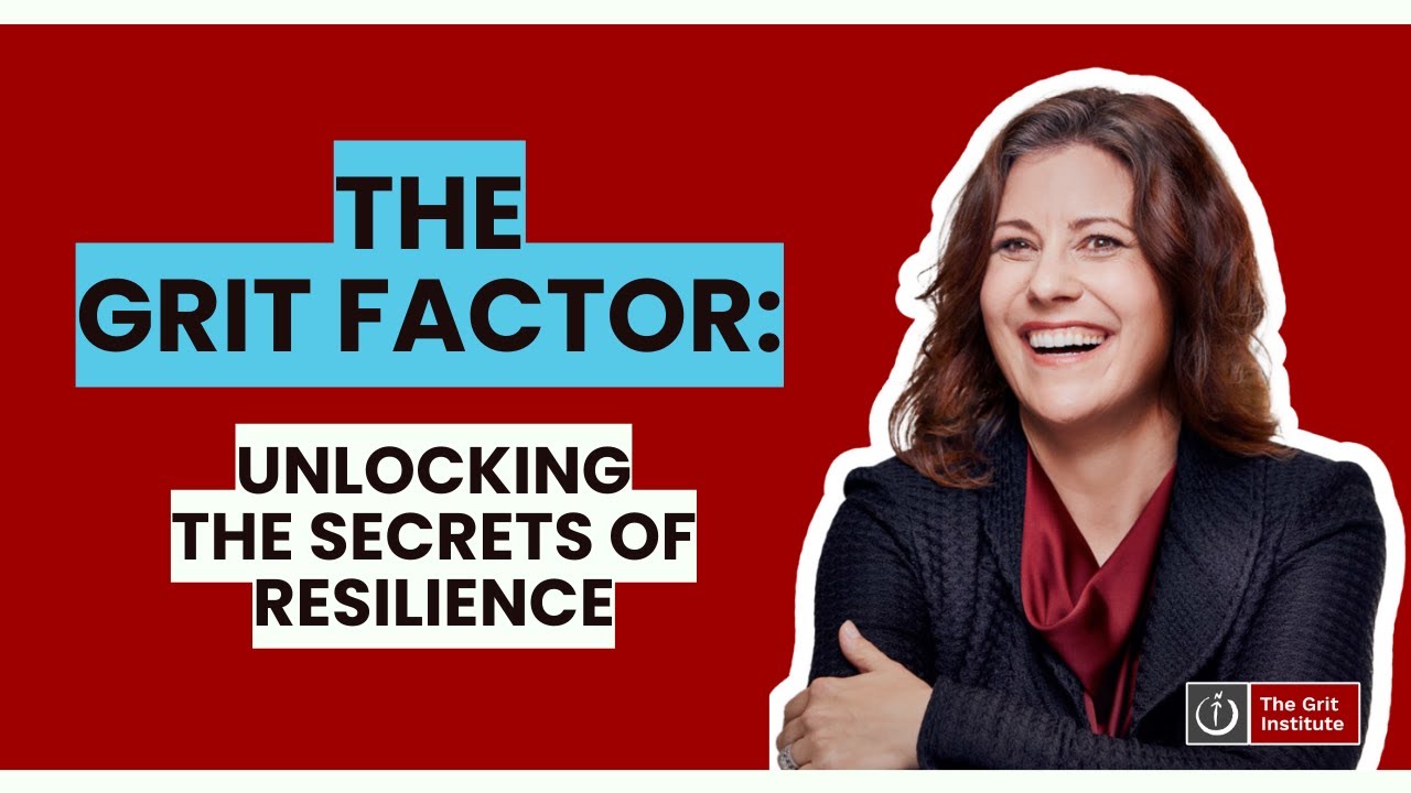 The Grit Factor: Unlocking the Secrets of Resilience
