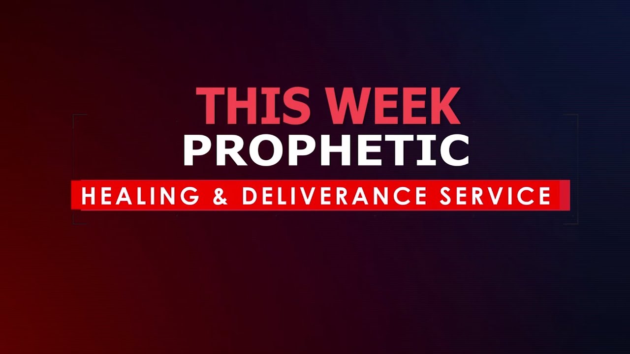 PROPHETIC, HEALING & DELIVERANCE SERVICE - 12.3.2024.