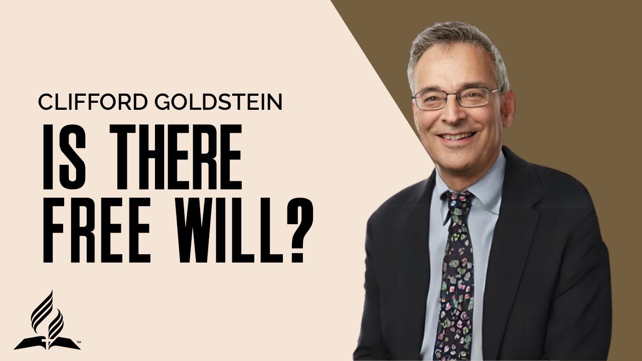 Does God Allow Free Will? - Clifford Goldstein