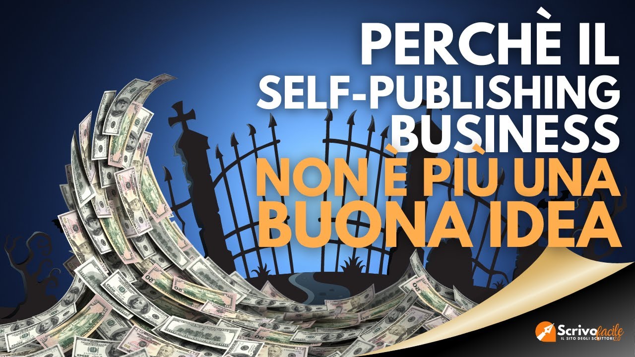 Perché il self-publishing business non è più una buona idea per fare soldi