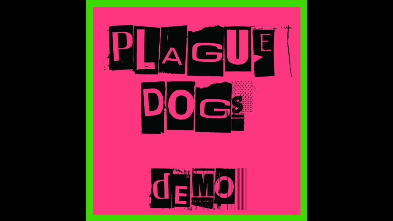 Plague Dogs - Demo