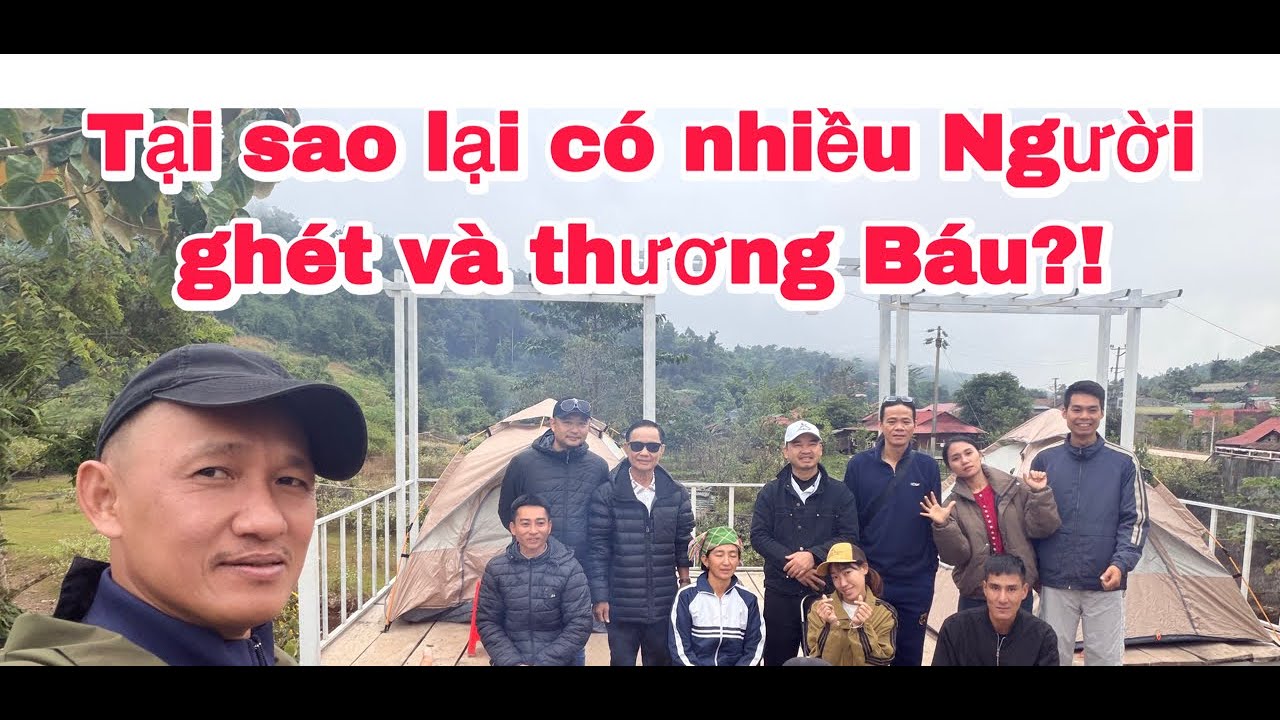 Tại sao lại có nhiều người thương và lại cũng có nhiều người ghét Báu!