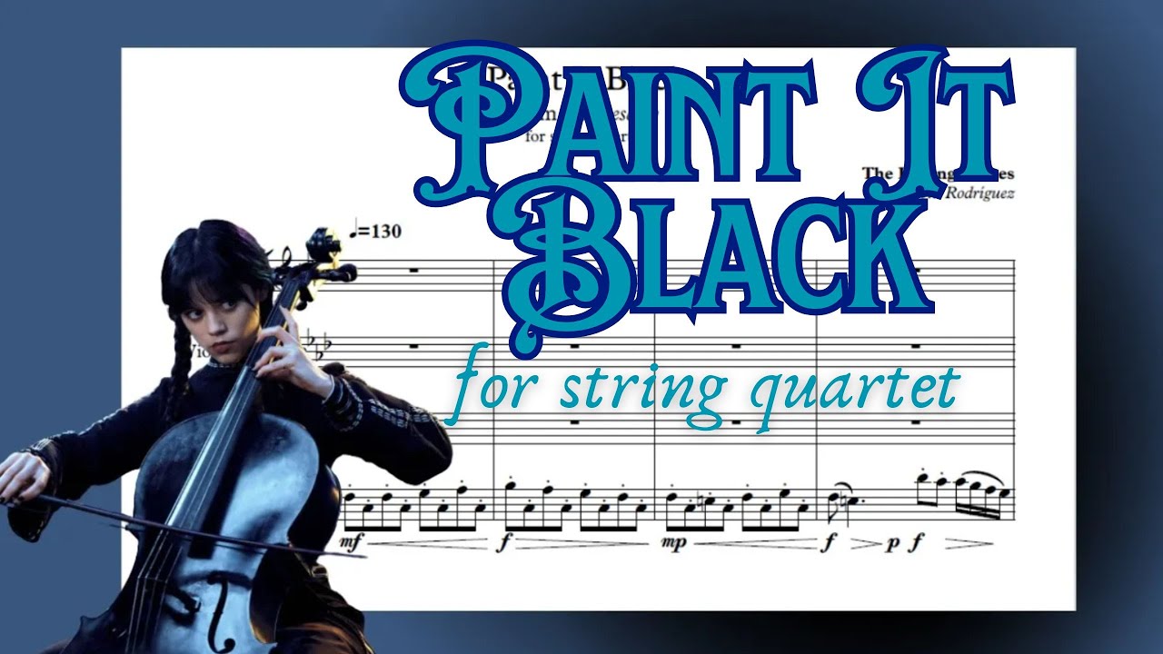 Wednesday | Paint It Black | arr.string quartet | Sheet Music