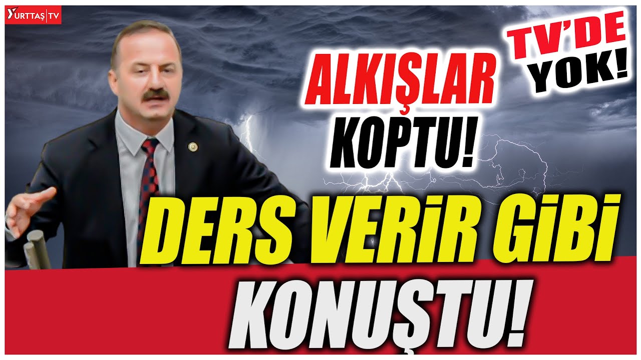 Yavuz Ağıralioğlu meclis kürsüsünde adeta ders verir gibi konuştu alkışlar koptu!