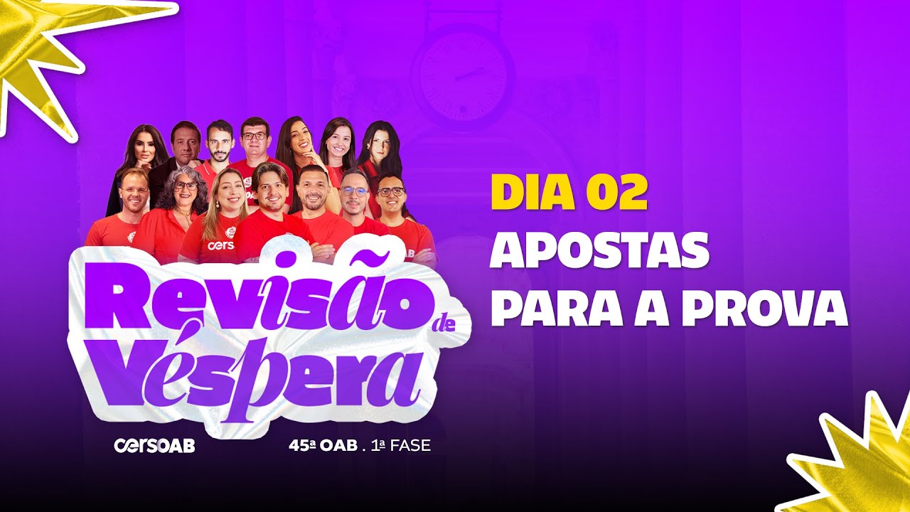 Revisão de Véspera | OAB 1ª Fase 45º Exame | Temas mais Cobrados | Dia 02