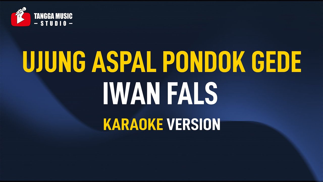 Ujung Aspal Pondok Gede - Iwan Fals (Karaoke)