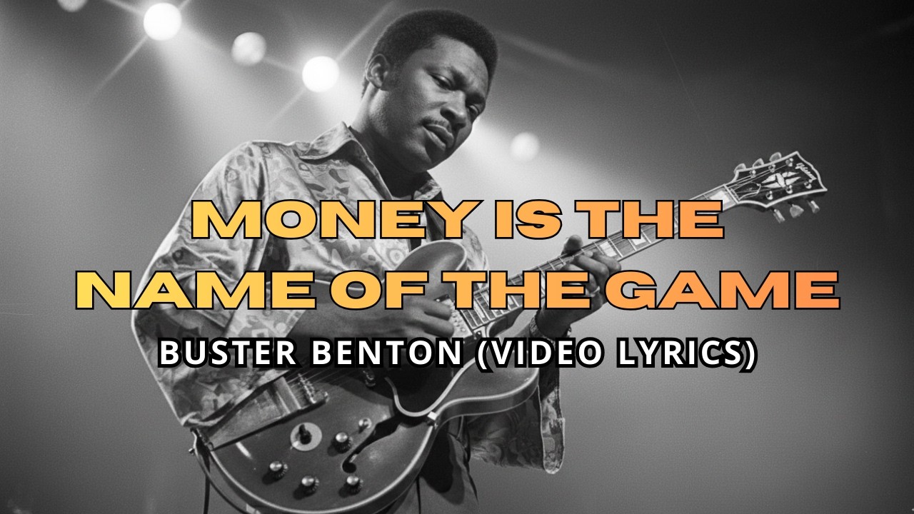 BUSTER BENTON - MONEY IS THE NAME OF THE GAME