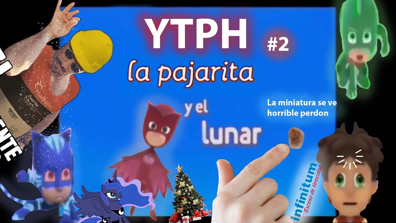 YTPH- La pajarita y el lunar | Ruyammy 22