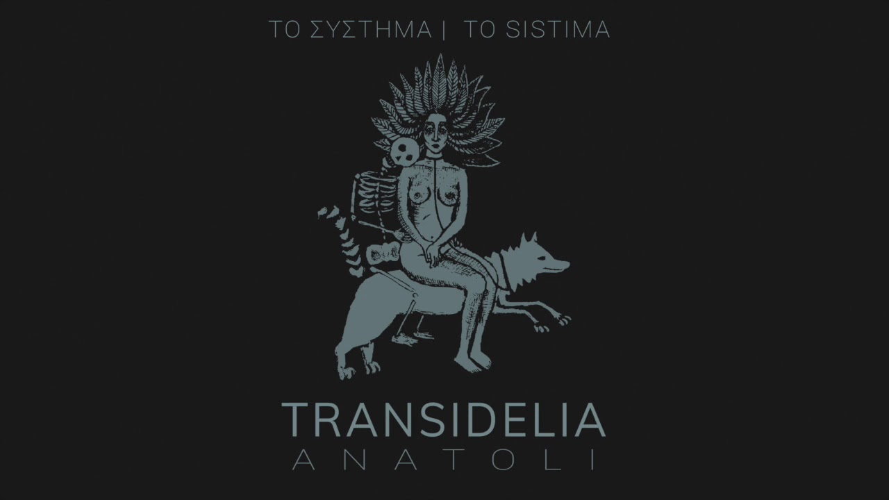 Transidelia - To Sístima // Official audio [ ANATOLI 2020 ]