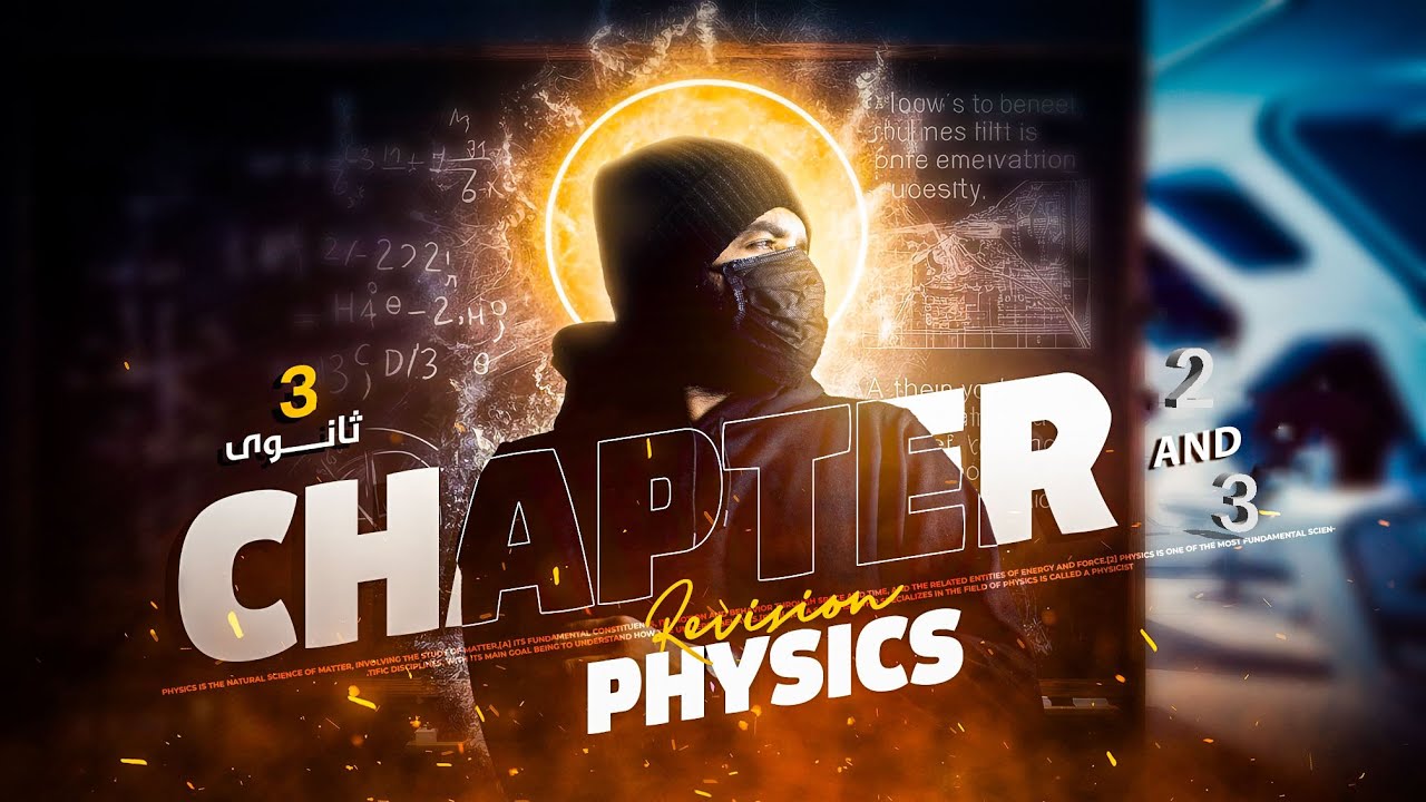 final revision physics in chapter 2&3 | 3rd secondary | mr x