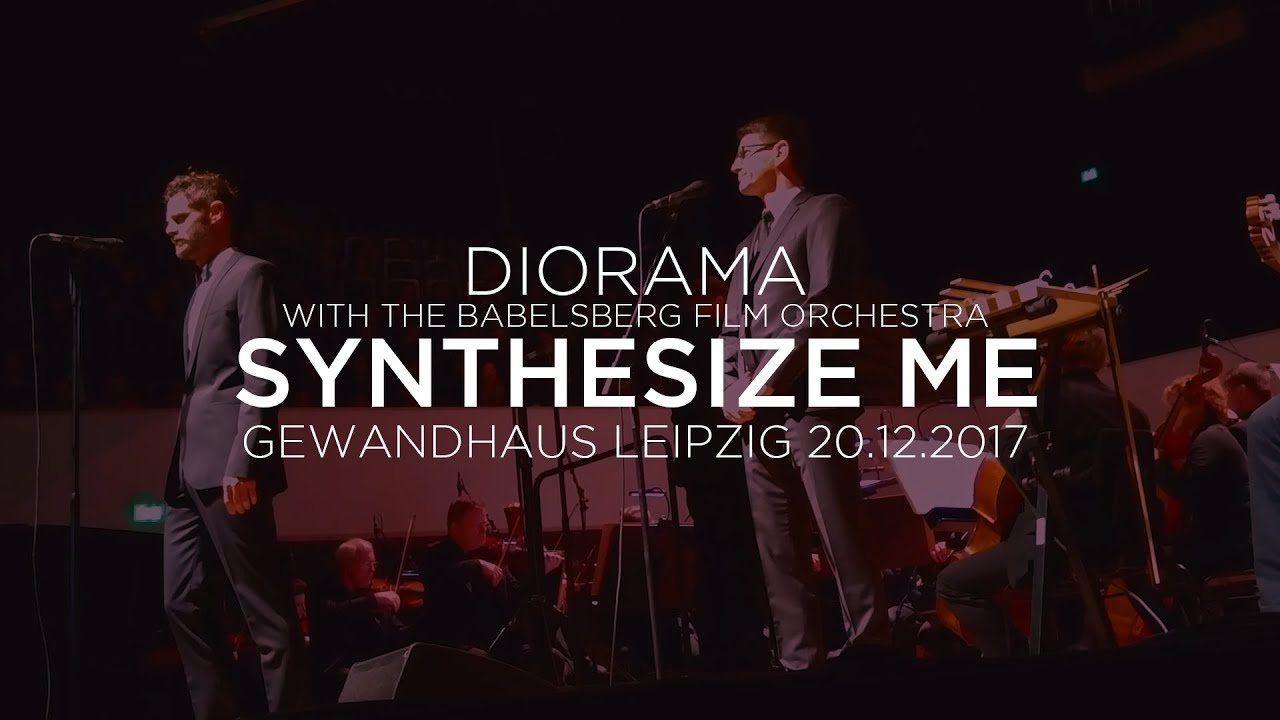 Diorama - Synthesize Me (Gewandhaus, Leipzig / 20-12-2017)