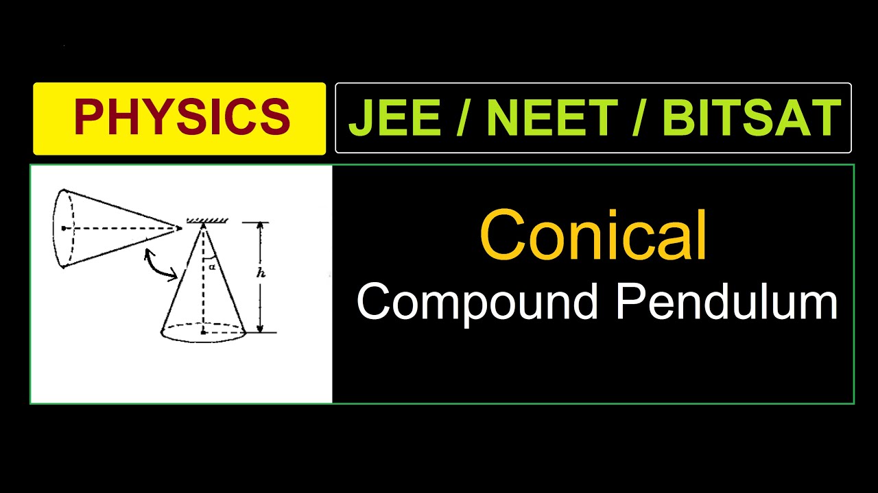 Solid cone as Compound Pendulum #jeemains #physics
