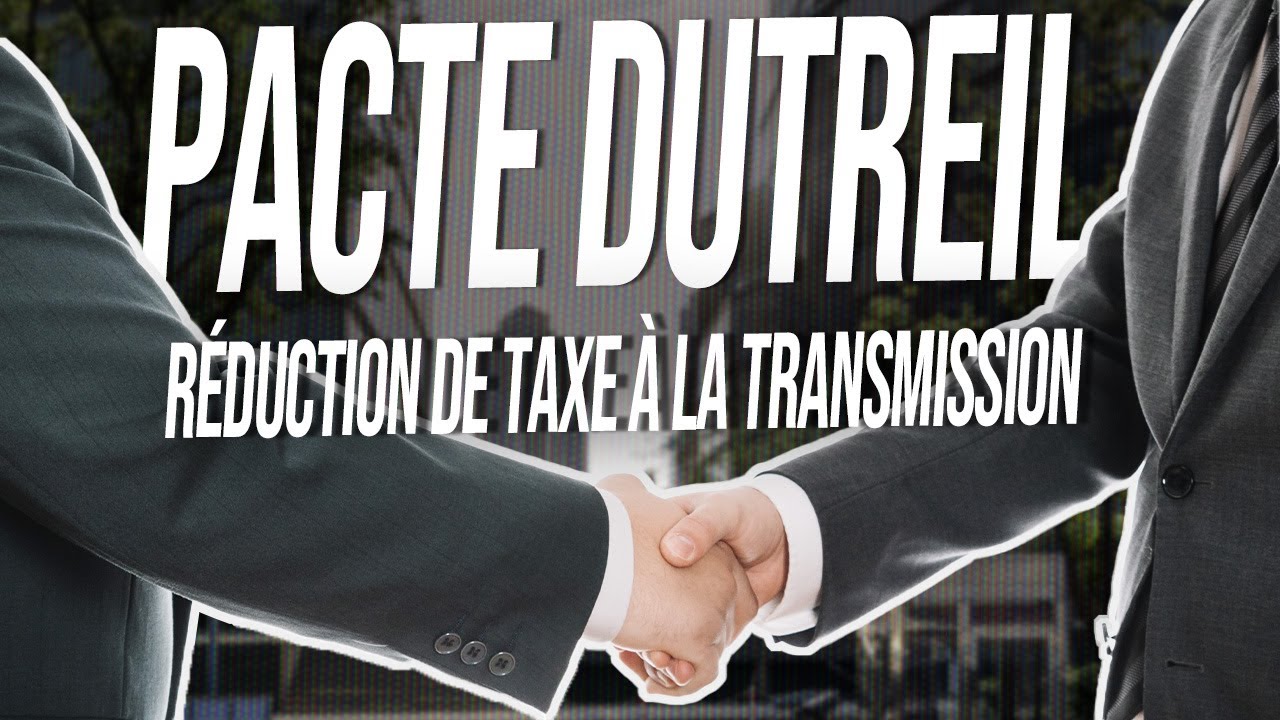 🤝 Pacte Dutreil en LMP ? Est ce possible de réduire vos taxes à la transmission ?