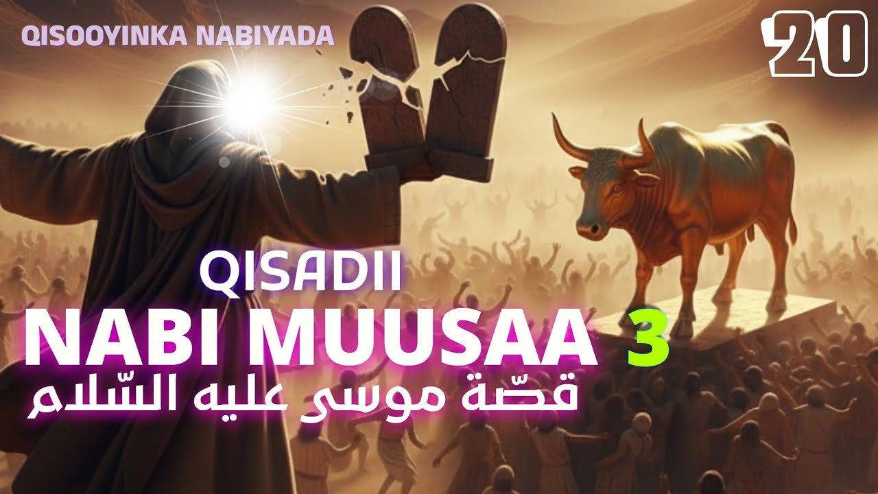 Qisadii Nabi Muusaa CS [3]