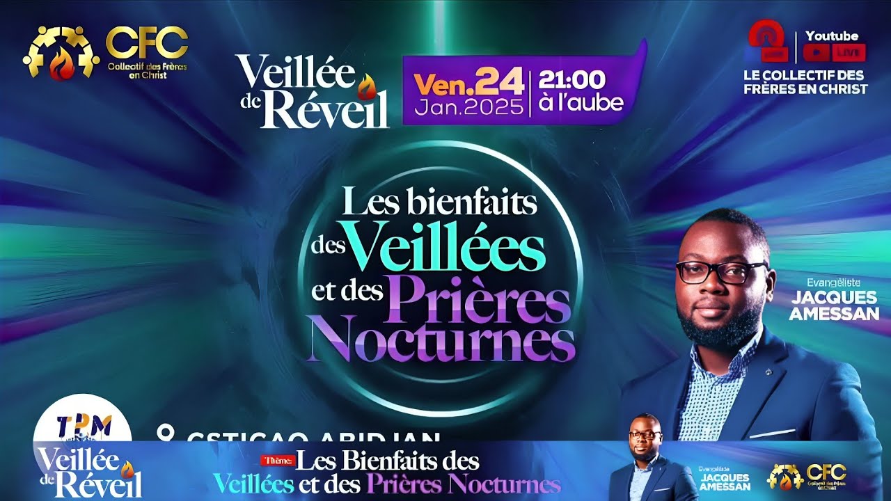 COMPRENDRE LES BIENFAITS DES VEILLÉES ET PRIÈRES NOCTURNES || PST JACQUES AMESSAN 