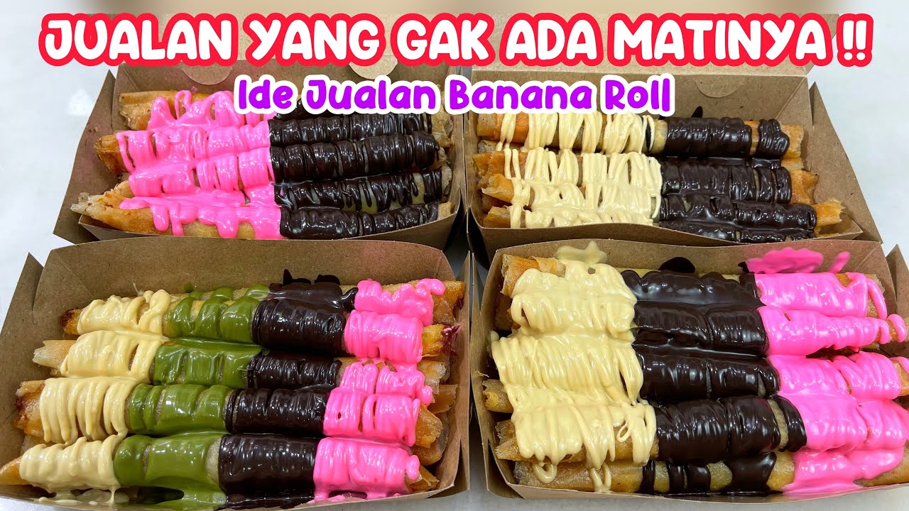 OMZETNYA LUAR BIASA ‼️ JUALAN YANG TIDAK ADA MATINYA !! IDE JUALAN BANANA ROLL PASTI LARIS MANIS