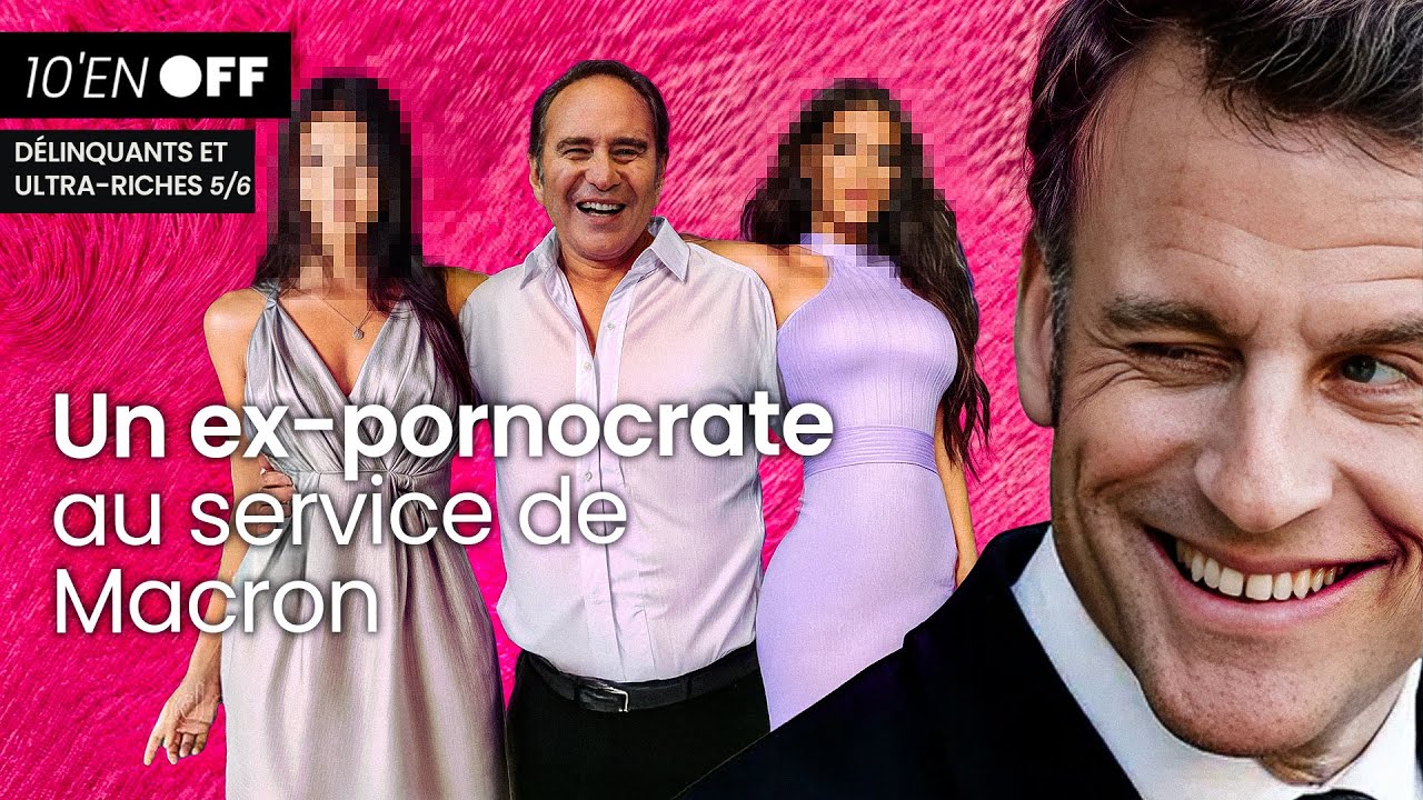 Un EX-PORNOCRATE au service de Macron